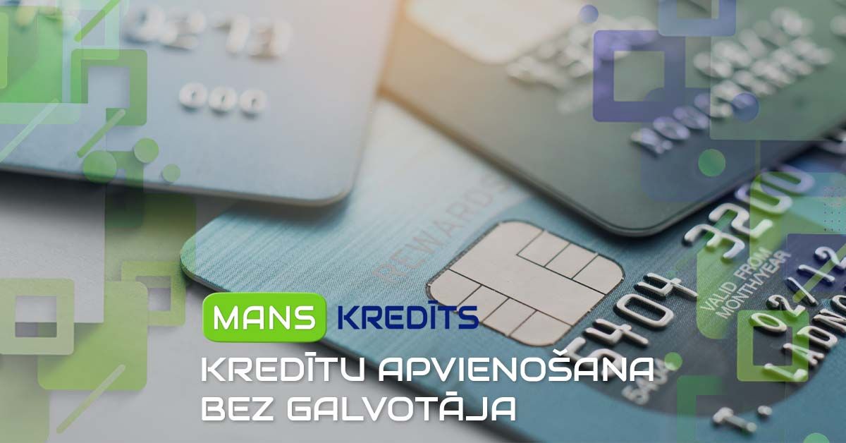bilde kredītu apvienošana bez galvotāja